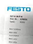 Festo SLT-6-30-P-A 170551 Mini Slide Cylinder New. Fixed Price $391.59.