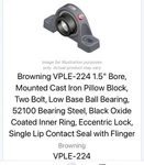 Browning Bearing Unit 1-1/2 Vple -224. Fixed Price $55.00.