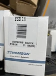 Thomson FSB16 Shaft Support BLOCK,1.000 In Bore. Fixed Price $79.99.